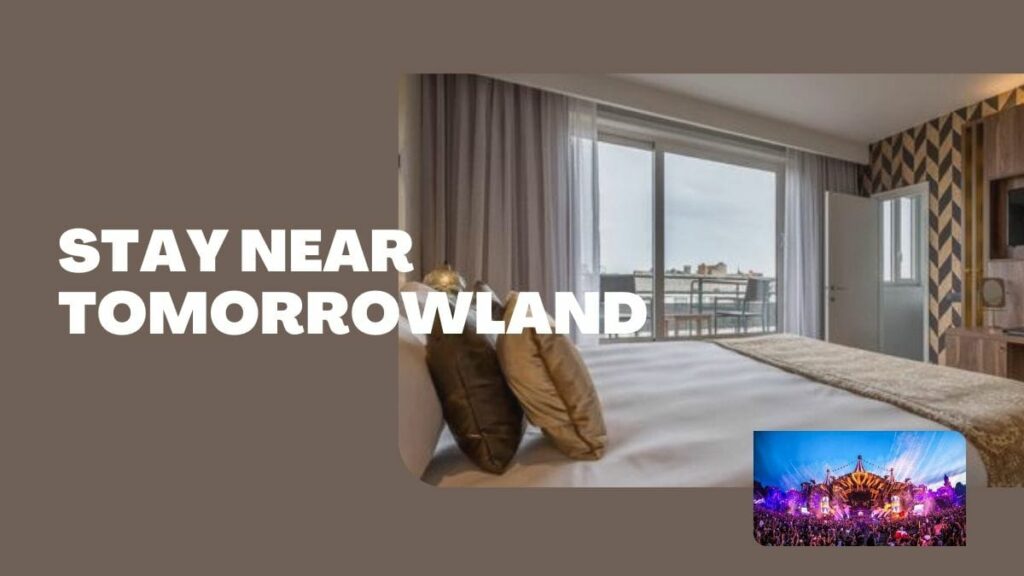 10 Best & Cheapest Hotels in Brussels & Antwerp for your stay near Tomorrowland