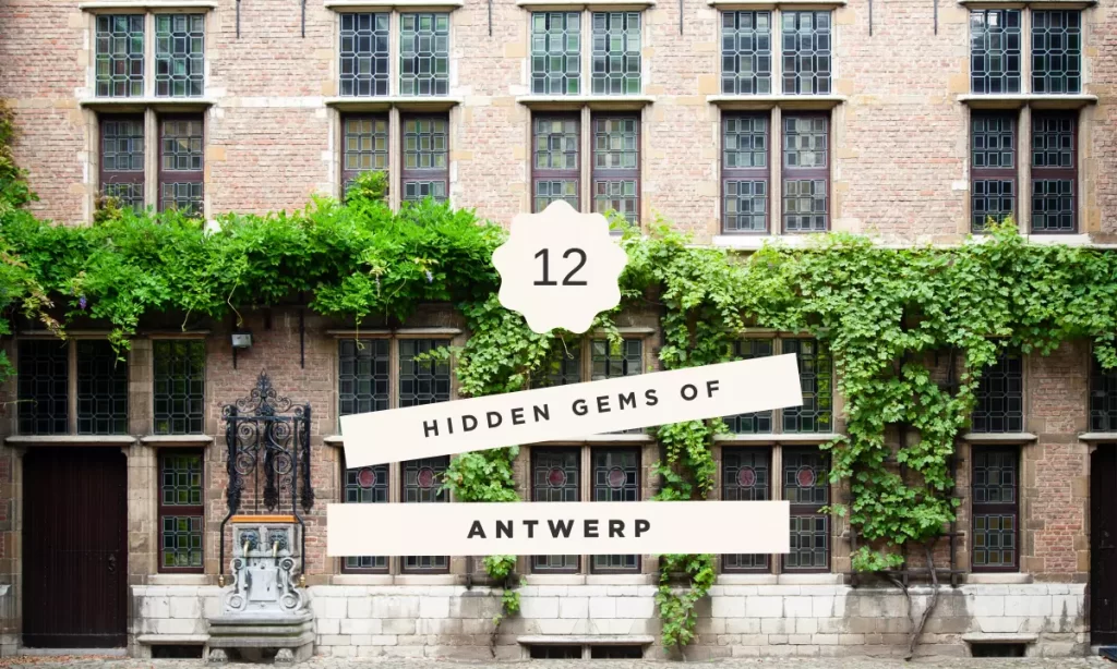 Secret & Hidden gems of Antwerp