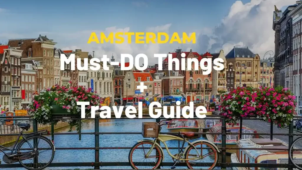 Must-do things in Amsterdam